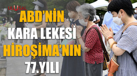 ABD'nin kara lekesi Hiroşima'nın 77. yılı